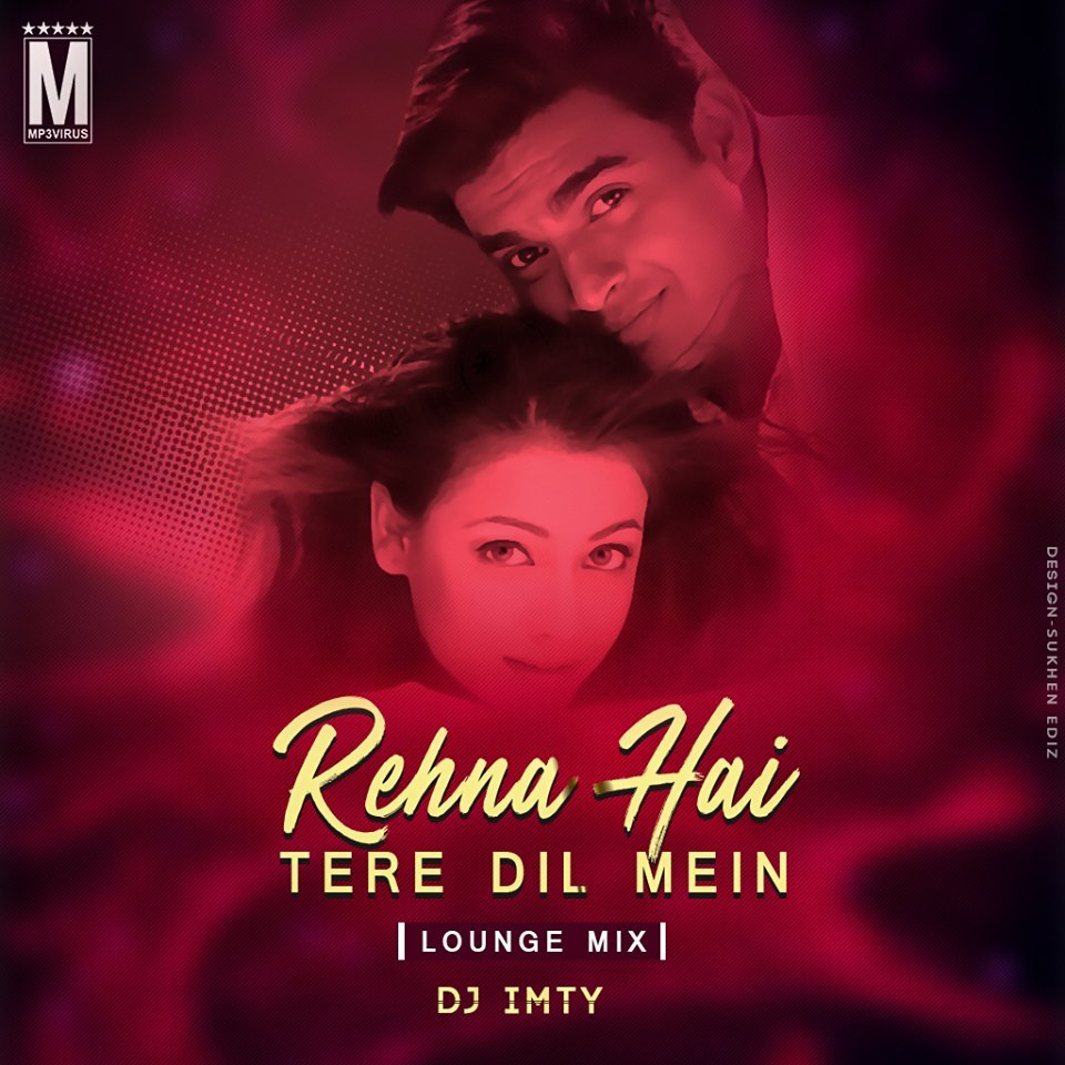 Rehna Hai Tere Dil Mein Movie Songs Free Mp3 Download